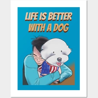 Life is Better with a Dog Posters and Art